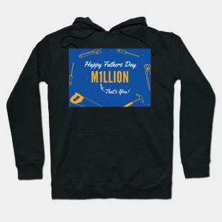 One In A Million - Happy Fathers Day Hoodie